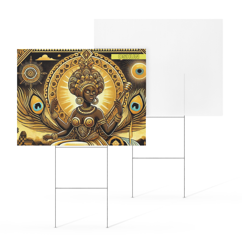 Yard sign ORISHA OSHUN BEAUTIFUL SUNSHINE