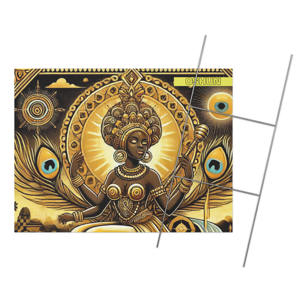 Yard sign ORISHA OSHUN BEAUTIFUL SUNSHINE