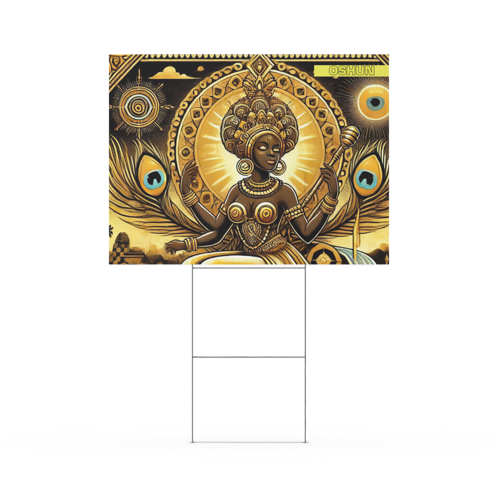 Yard sign ORISHA OSHUN BEAUTIFUL SUNSHINE