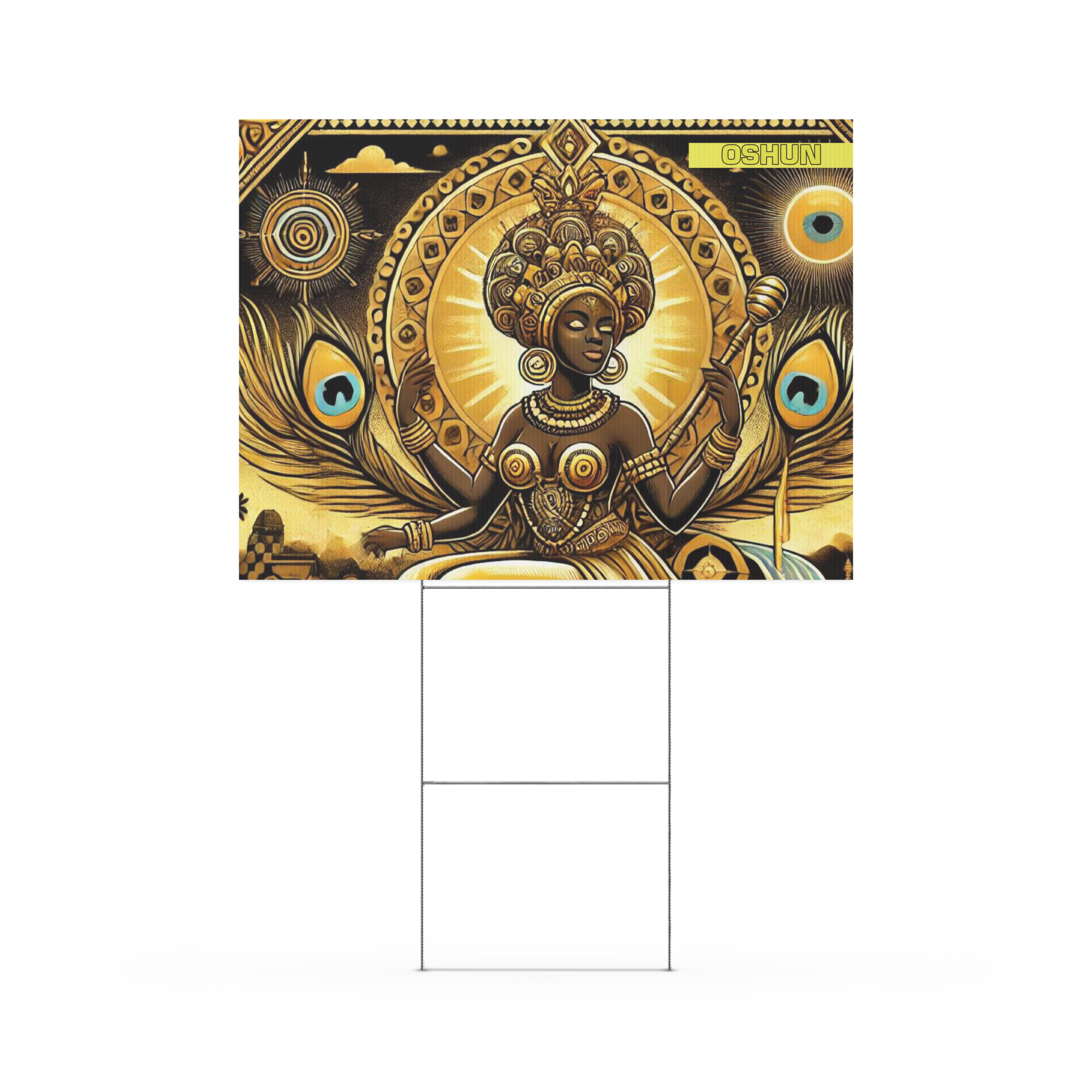 Yard sign ORISHA OSHUN BEAUTIFUL SUNSHINE